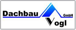 Dachbau Vogl GmbH